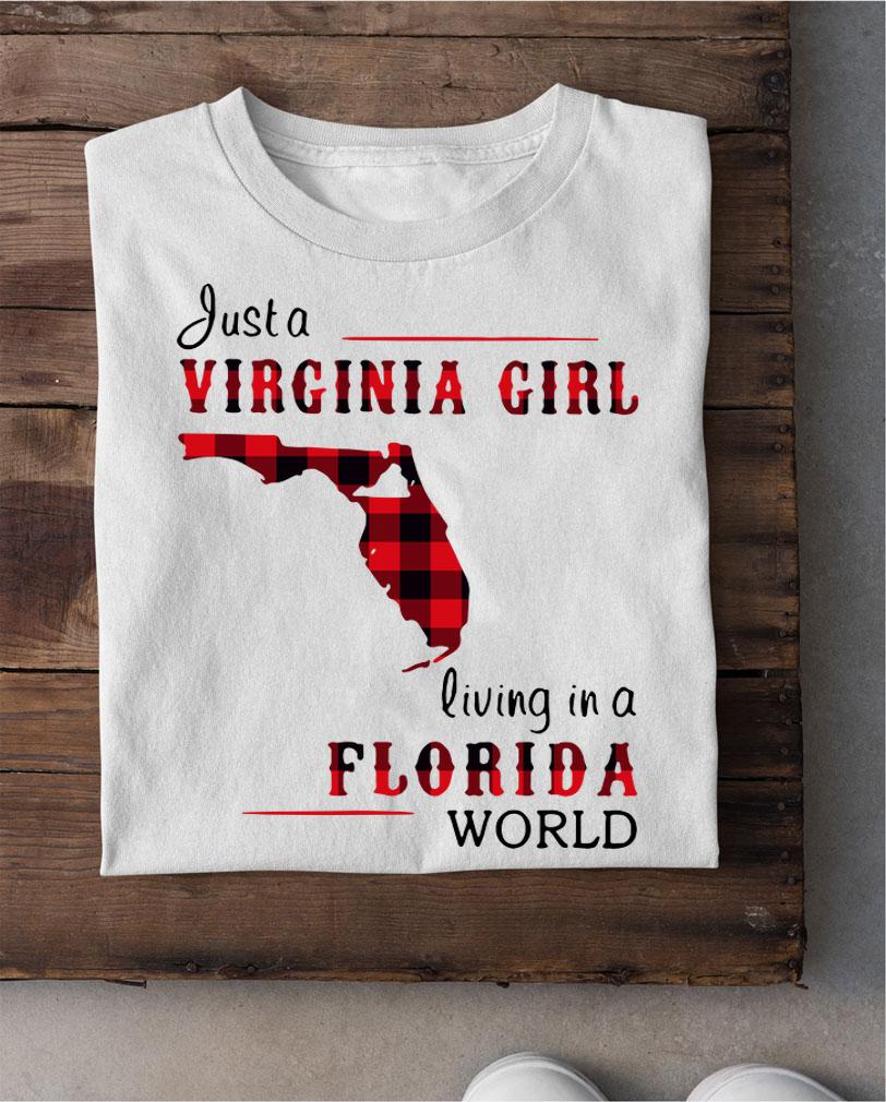 Just A Virginia Girl Living In A Florida World Map t-shirt shirt