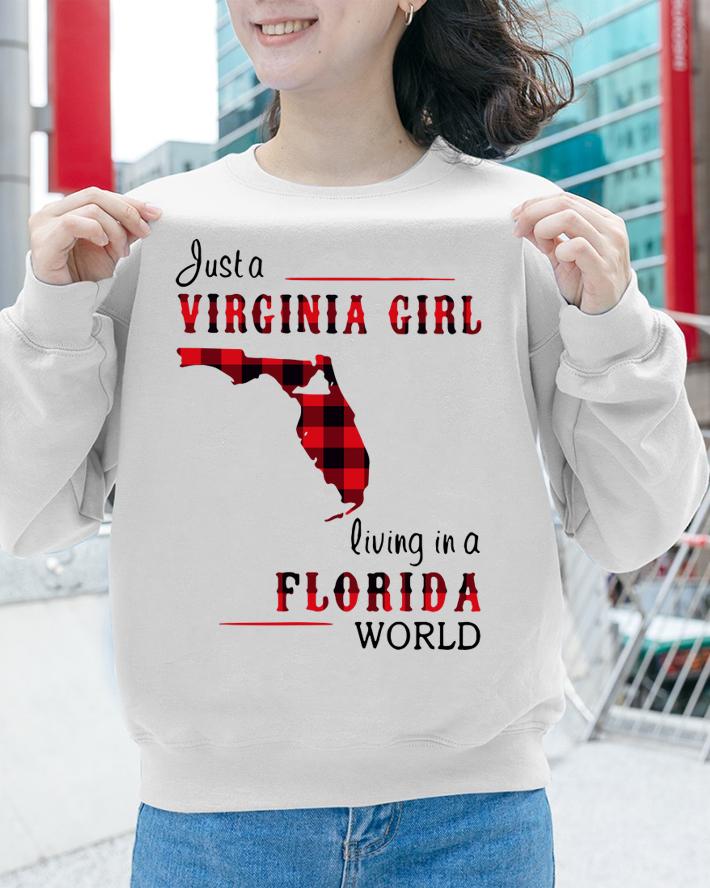 Just A Virginia Girl Living In A Florida World Map t-shirt sweatshirt