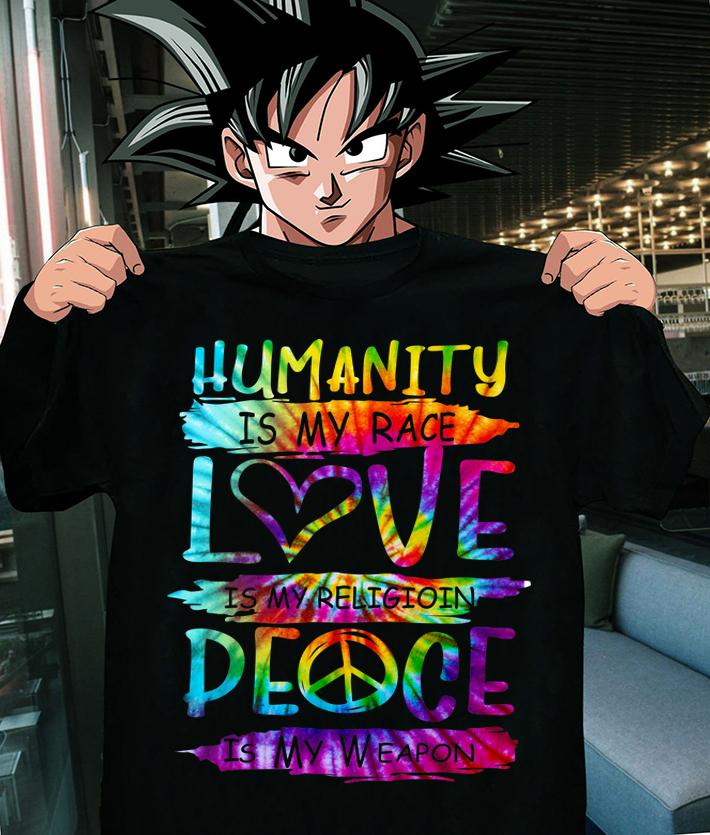 Humanity Is My Race Love Is My Religioin Peace Is My Weapon Hippie t-shirt shirt