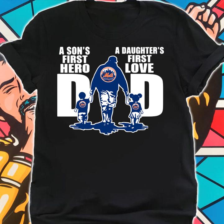 Pretty New York Mets Dad A Son's First Hero A Daughter's First Love t-shirt shirt