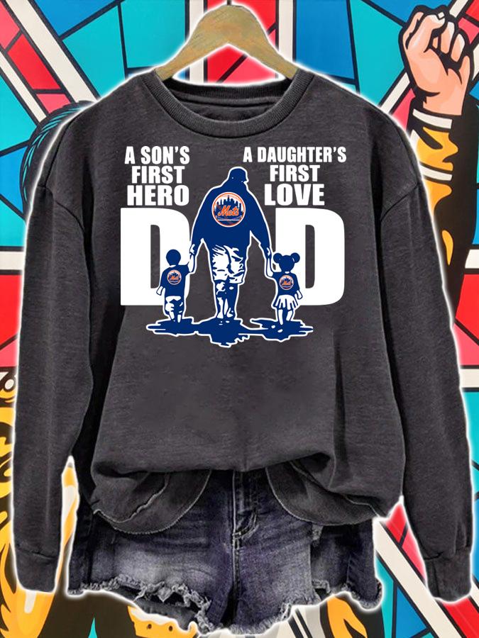 Pretty New York Mets Dad A Son's First Hero A Daughter's First Love t-shirt sweatshirt