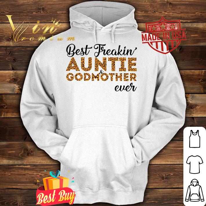 Freakin’ Auntie And Godmother Ever Mother's Day t-shirt hoodie