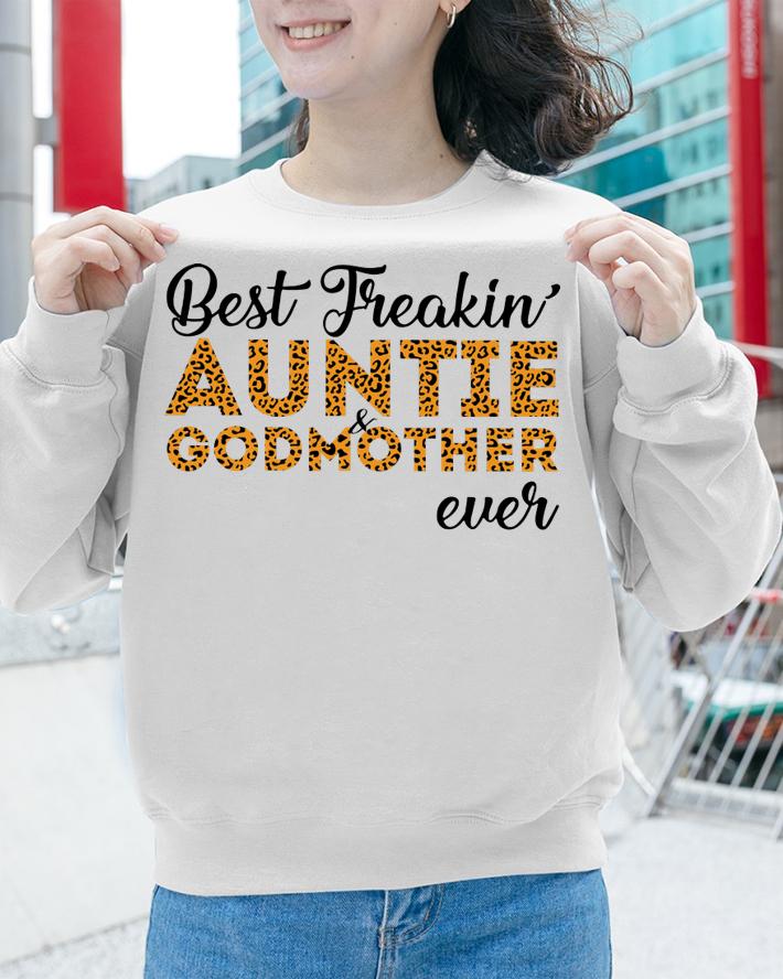 Freakin’ Auntie And Godmother Ever Mother's Day t-shirt sweatshirt