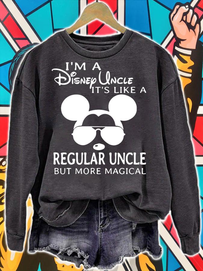 I'm a Disney uncle it's like a regular uncle but more magical t-shirt sweatshirt
