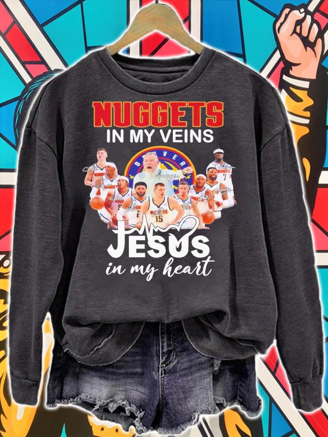 Denver Nuggets in my veins Jesus in my heart signatures t-shirt sweatshirt