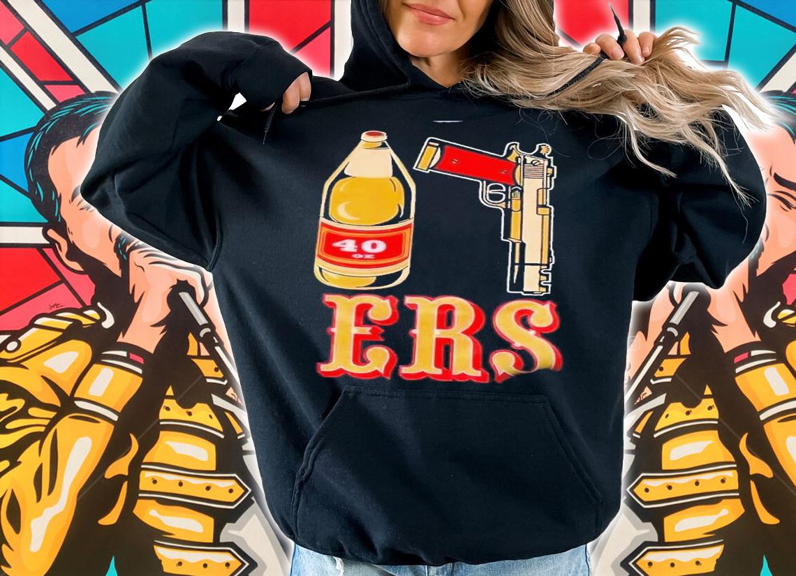 40oz 9MM Gold Gun San Francisco Pistol Golden Empire shirt t-shirt hoodie