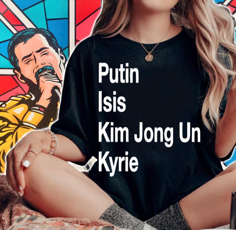 Boston Celtics Putin Isis Kim Jong Un Kyrie shirt t-shirt woman shirt