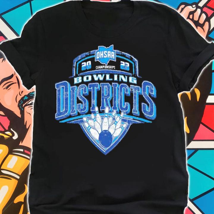 Bowling Districts OHSAA 2023 shirt t-shirt shirt