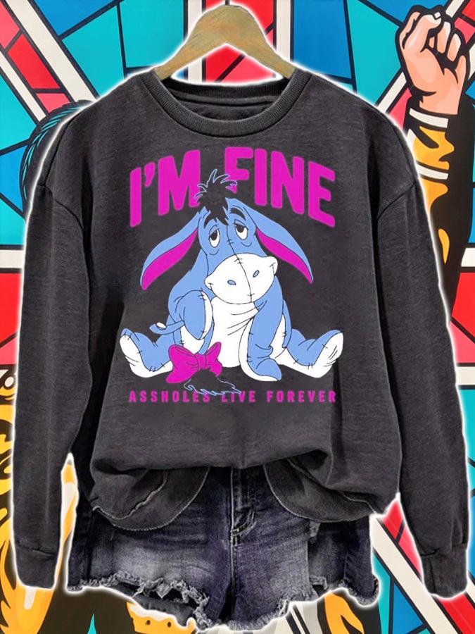 Eeyore I'm Fine Assholes Live Forever Shirt t-shirt sweatshirt