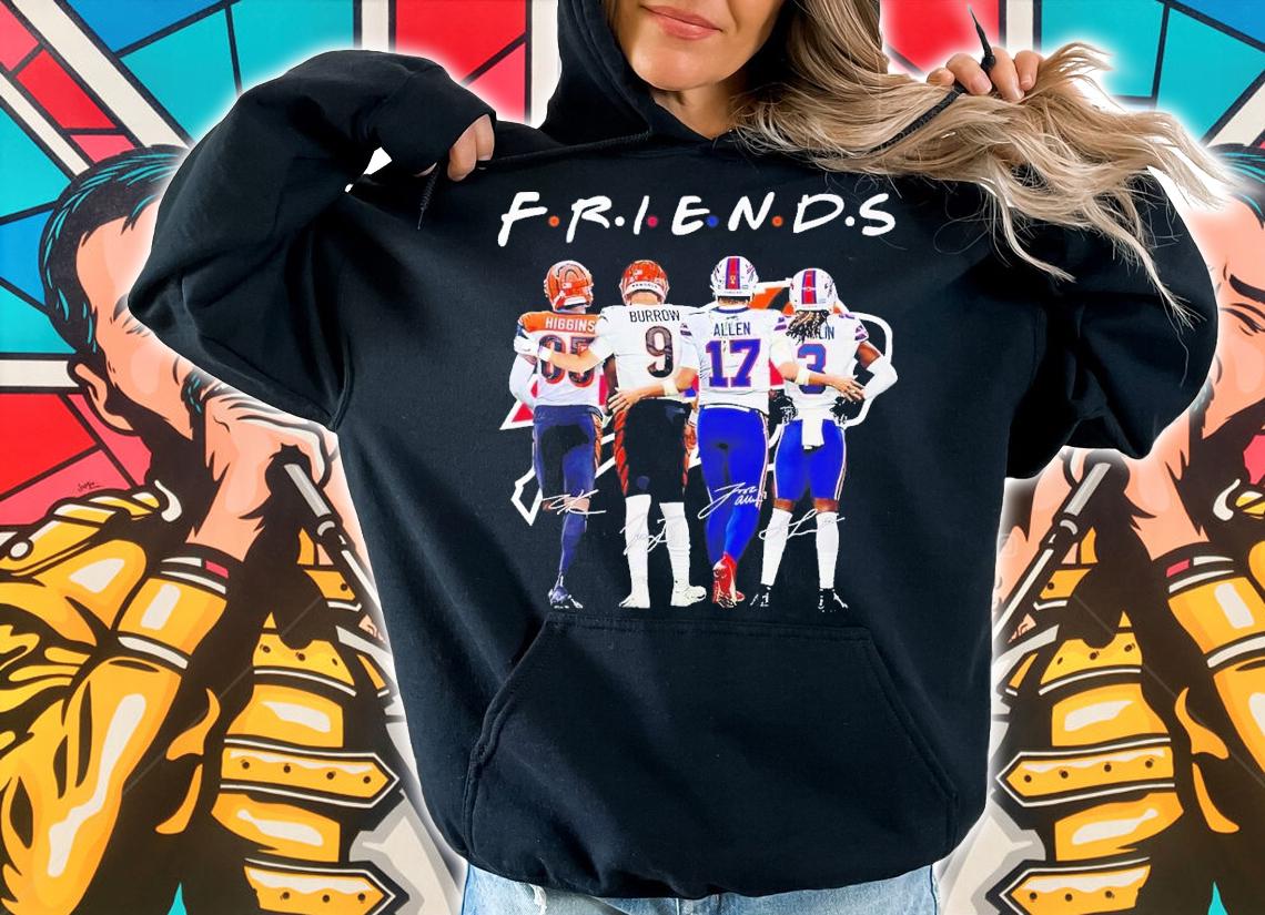 Friends Tee Higgins Joe Burrow Josh Allen Damar Hamlin signatures shirt t-shirt hoodie