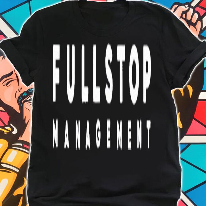 Full stop management shirt t-shirt shirt