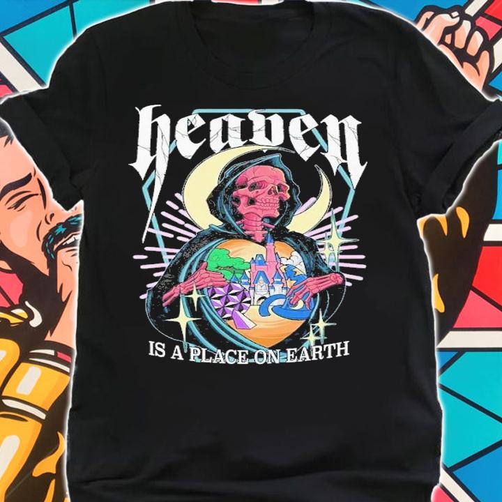 Heaven is a place on earth shirt t-shirt shirt