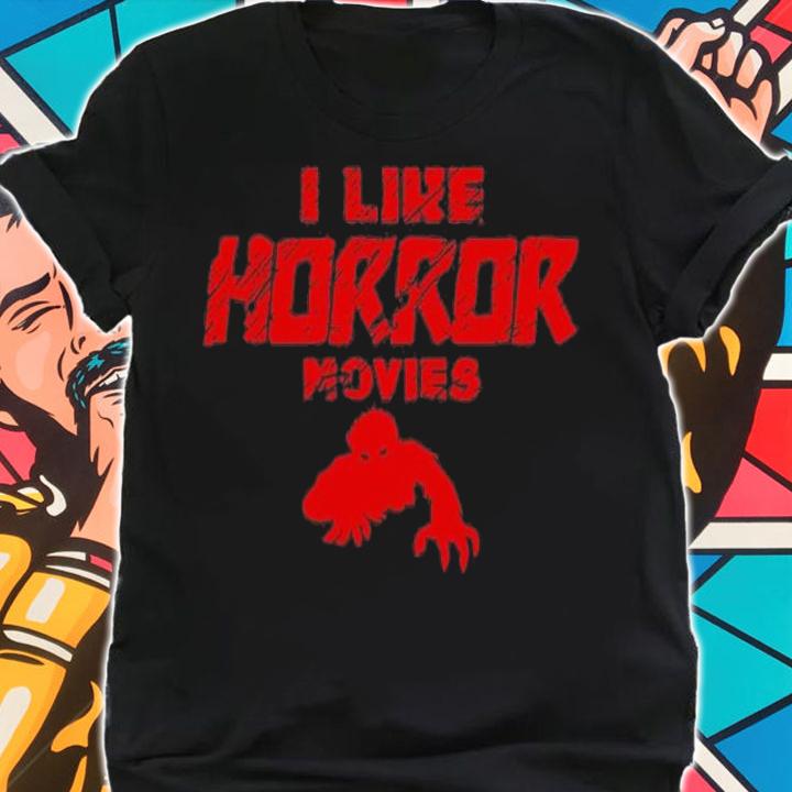 I like horror movies fan Halloween shirt t-shirt shirt