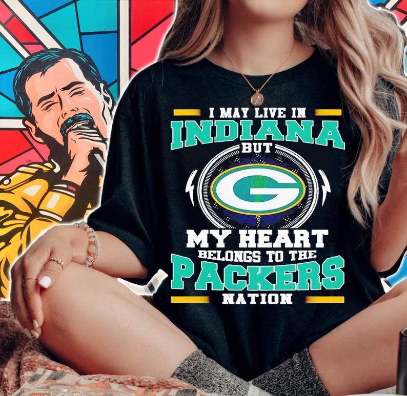 I may live in Indiana but my heart belongs to be Packers nation shirt t-shirt woman shirt