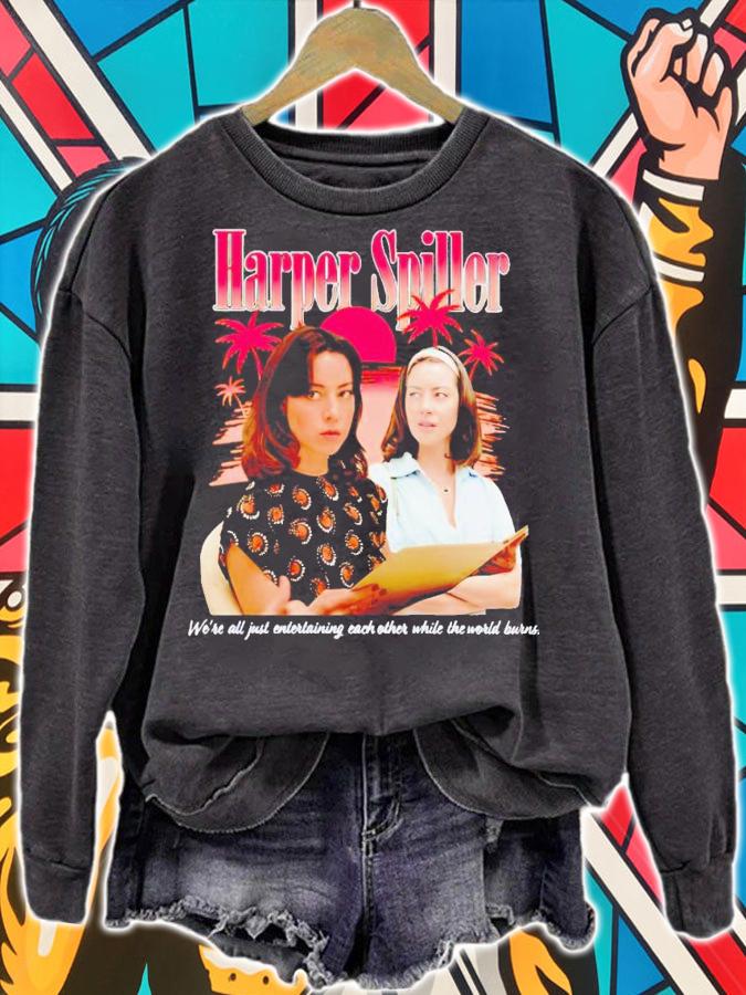 Harper Spiller we're all just entertaining each other while the world burns shirt t-shirt sweatshirt