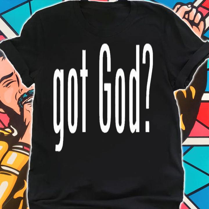 Men's got God shirt t-shirt shirt