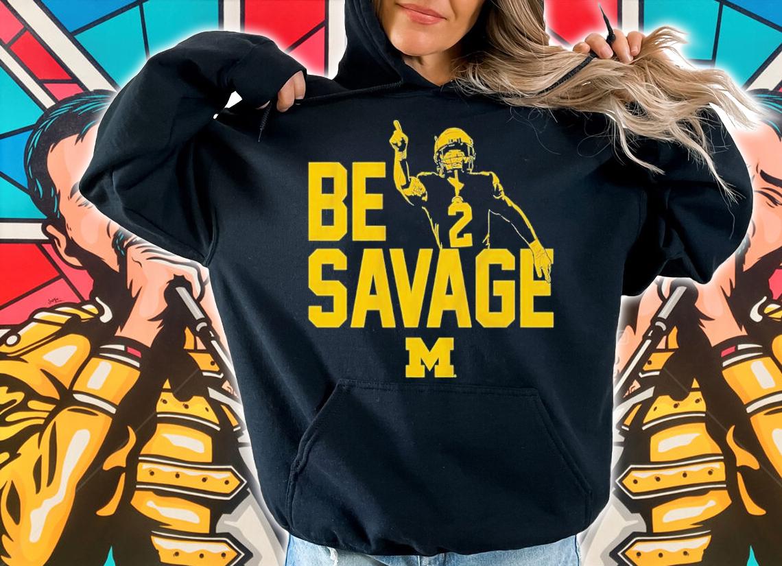 Michigan Football Blake Corum Be Savage shirt t-shirt hoodie