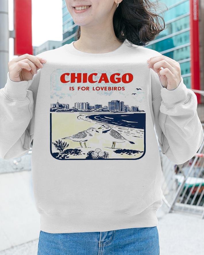 Chicago Is For Lovebirds shirt t-shirt