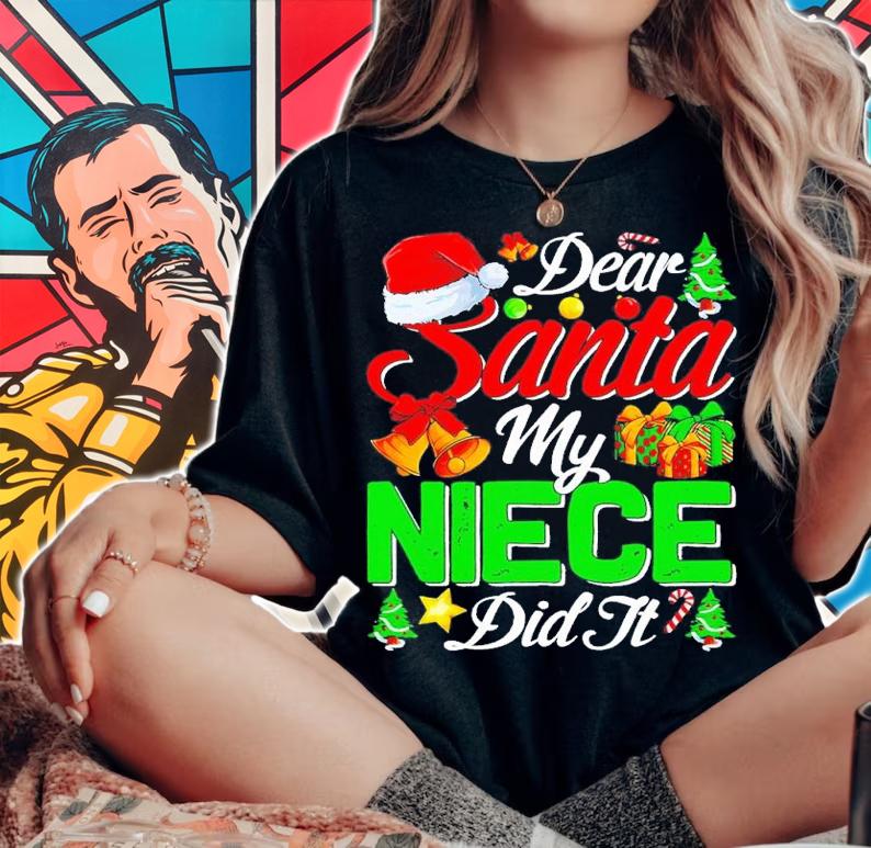 Dear Santa my niece did it Christmas shirt t-shirt