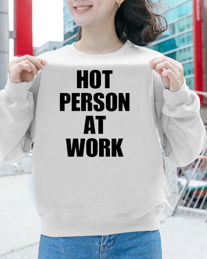 Versacemeg Hot Person At Work T-Shirt t-shirt
