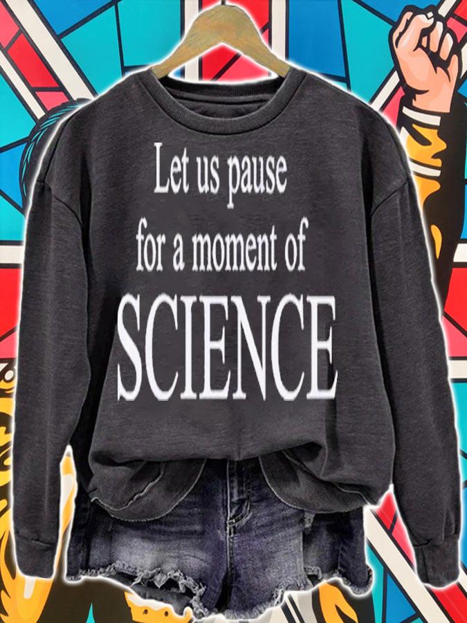 Let Us Pause For A Moment Of Science Shirt t-shirt