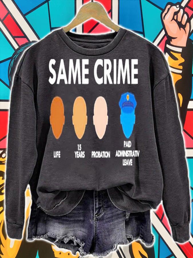 Same Crime T-Shirt t-shirt sweatshirt
