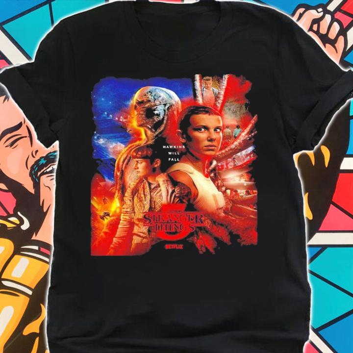 Stranger Things 5 Hawkins will fall poster shirt t-shirt