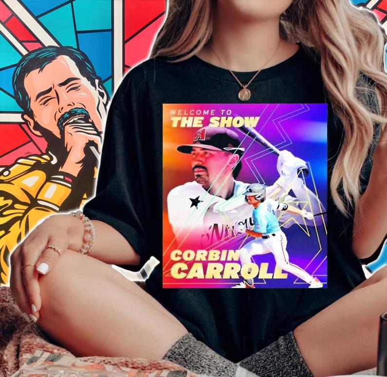 Welcome To The Show Corbin Carroll Shirt t-shirt