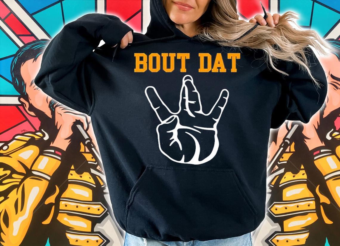 Bout Dat shirt, hoodie, sweater and tank top t-shirt hoodie