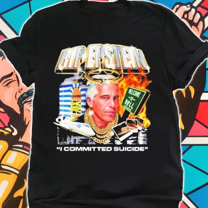 RIP Epstein I Committed Suicide Shirt t-shirt shirt
