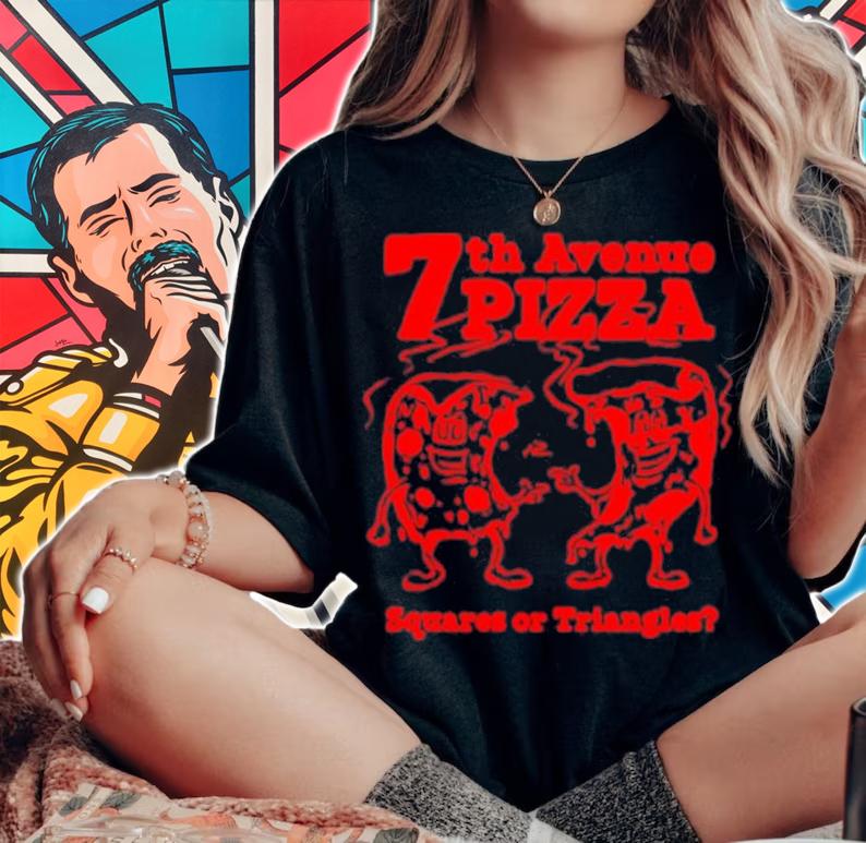 7th Avenue Pizza Squares Or Triangles Shirt t-shirt woman shirt