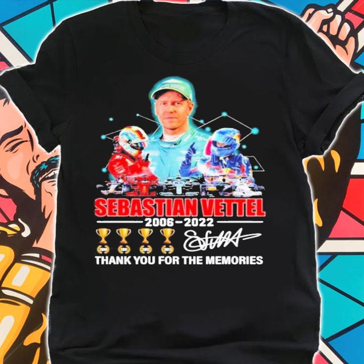 Sebastian Vettel 2006-2022 Signatures Thank You For The Memories Shirt t-shirt shirt