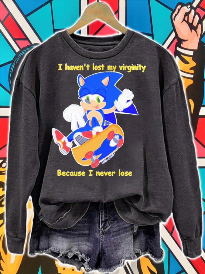 Sonic I haven't lost my virginity because I never lose shirt t-shirt