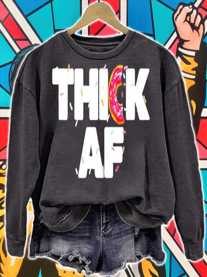 Thick AF Funny Donut Fitness Weightlifting shirt t-shirt sweatshirt
