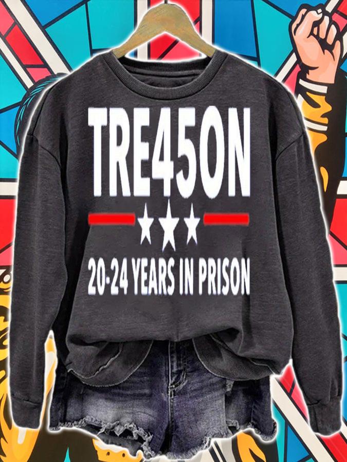 Trump Treason Tre45on 20-24 Years In Prison T-Shirt t-shirt sweatshirt