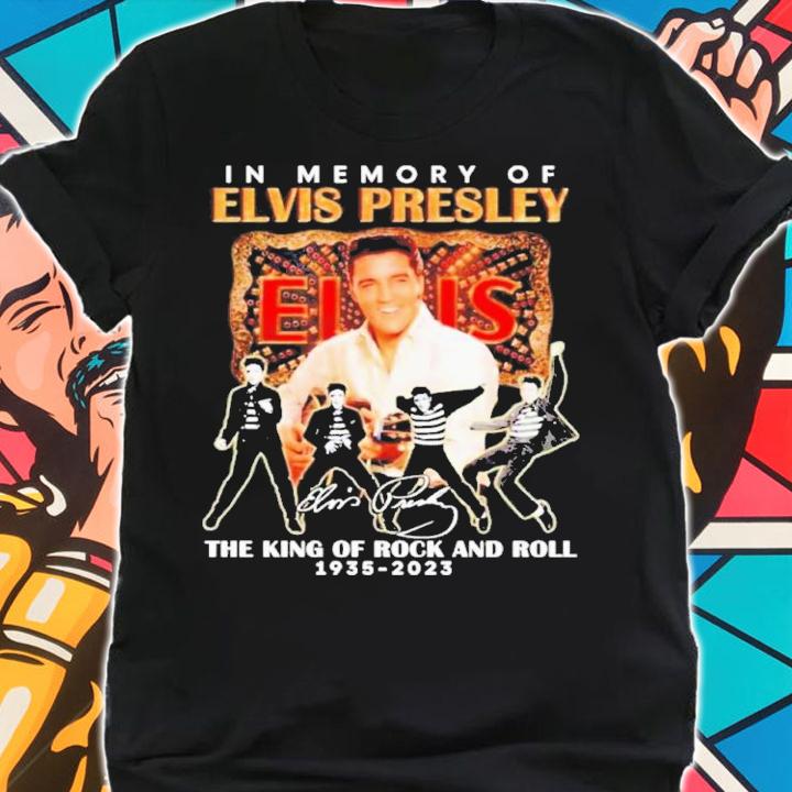 In Memory Of Elvis Presley The King Of Rock And Roll 1935-2023 Signature Shirt t-shirt