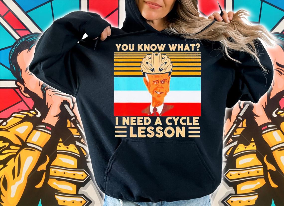 Joe Biden You Know What I Need A Cycle Lesson Vintage T-Shirt t-shirt hoodie
