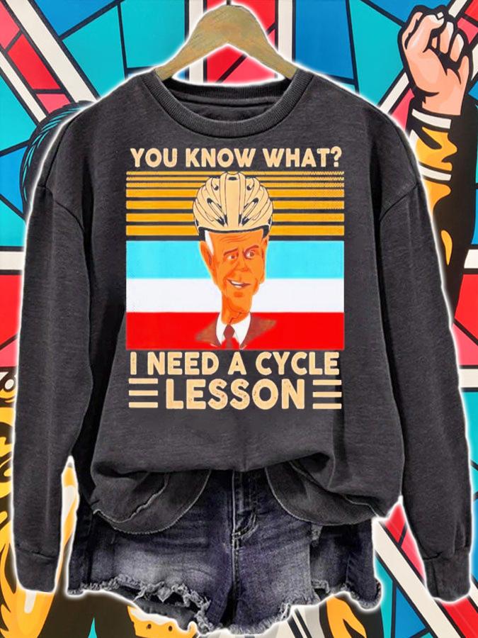 Joe Biden You Know What I Need A Cycle Lesson Vintage T-Shirt t-shirt sweatshirt