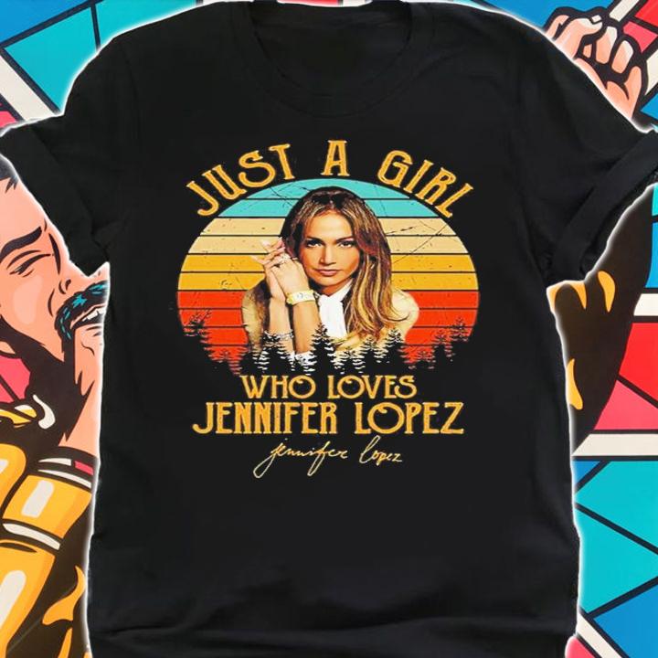 Just A Girl Who Loves Jlo Diva Lopez Vintage Shirt t-shirt shirt