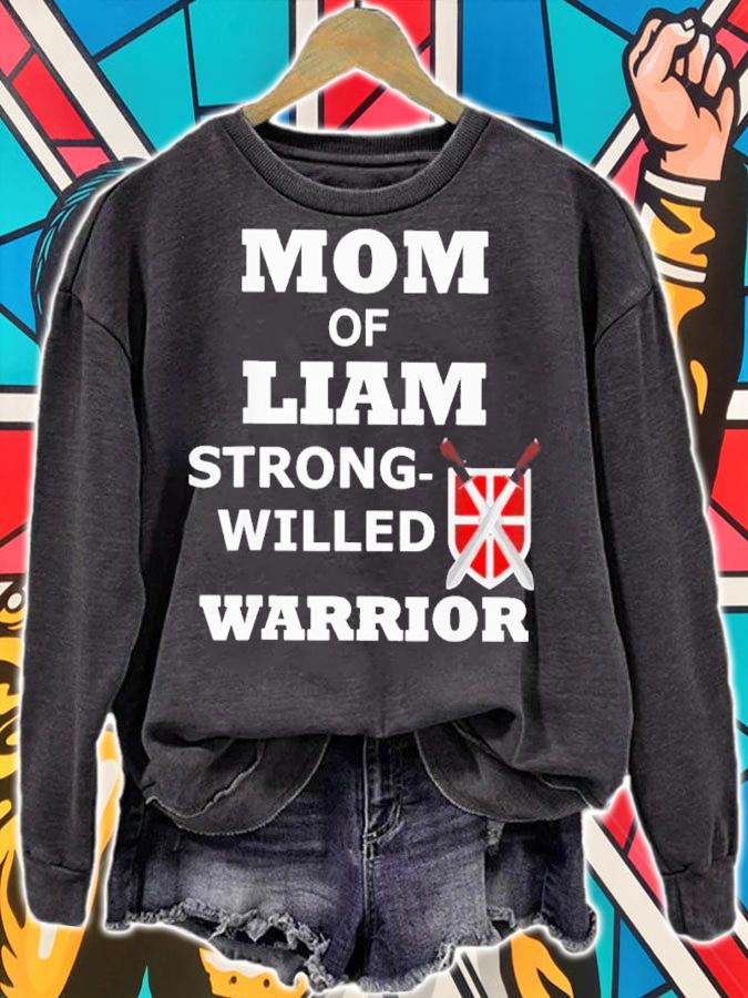Mom Of Liam Strong Willed Warrior Shirt t-shirt sweatshirt