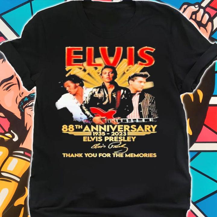 Official Elvis Presley 88th Anniversary 1935-2023 Signature Thank You For The Memories Shirt t-shirt shirt