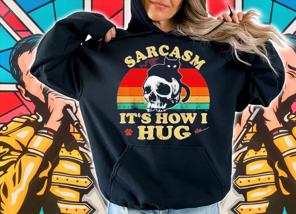 Skull And Black Cat Sarcasm It's How I Hug Vintage Shirt t-shirt