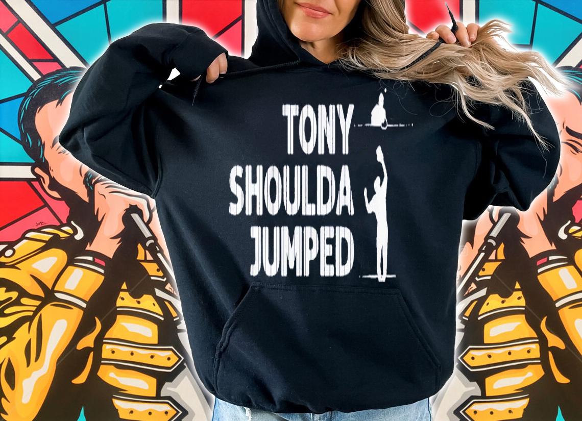 Tony Shoulda Jumped shirt t-shirt