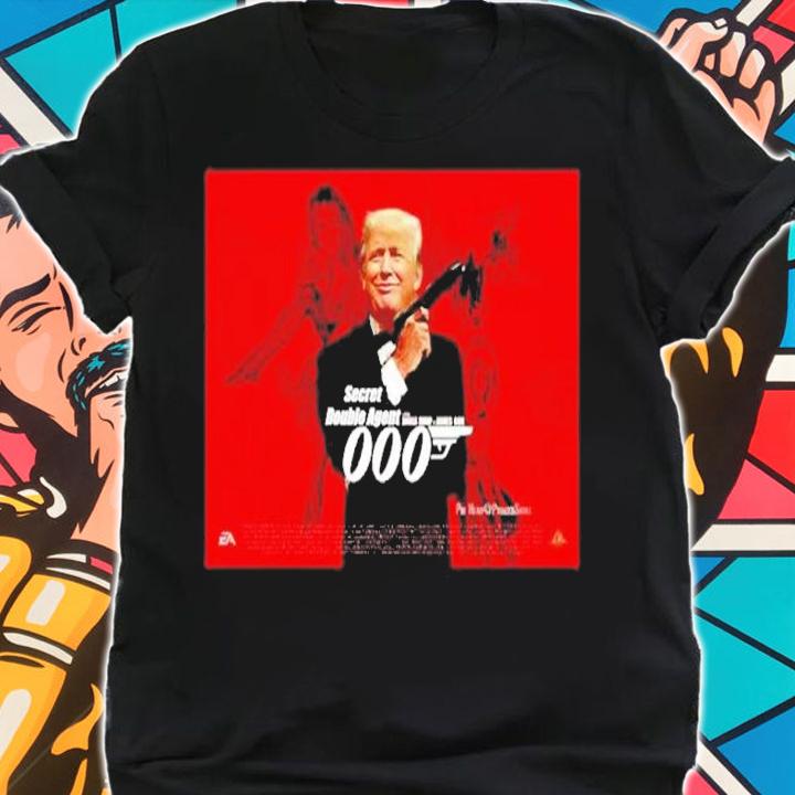 Trump James Bond Double Secret Agent 0007 Shirt t-shirt shirt
