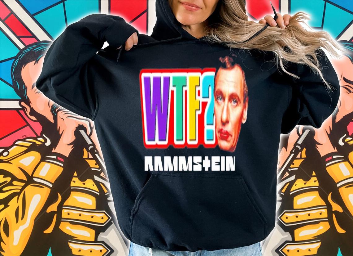 WTF North America Rammstein Rammstein Band Tour 2022 T-Shirt t-shirt hoodie