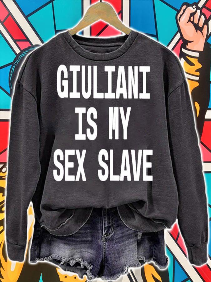 Threatening Auras Giuliani Is My Sex Slave T-Shirt t-shirt sweatshirt