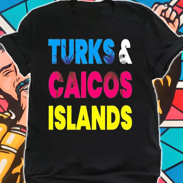 Turks And Caicos Islands Colorful Vacation T-Shirt t-shirt