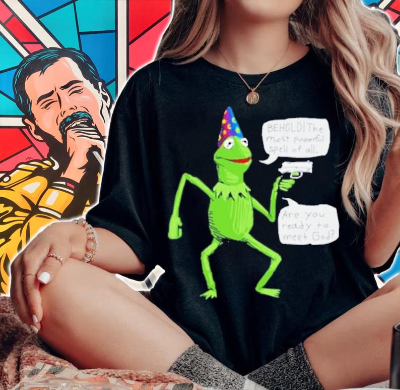 Wizard Kermit With Gun Behold The Most Powerful Spell Of All Are You Ready To Meet God Shirt t-shirt