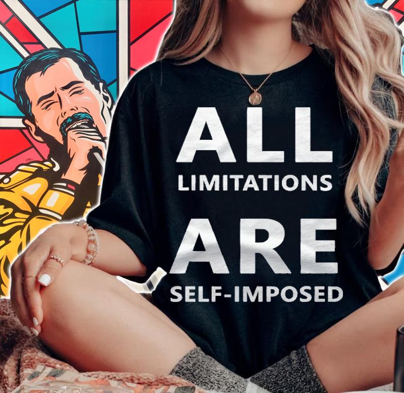 All Limitations Are Self Imposed Motivation Quote Gift Pullover Shirt t-shirt woman shirt