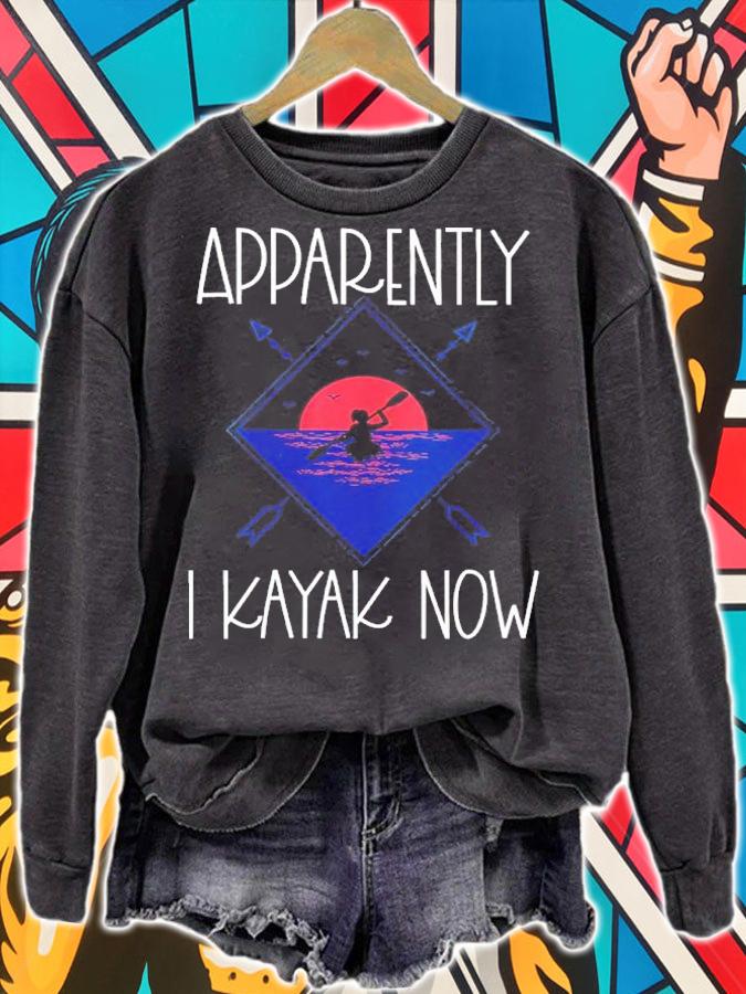 Apparently I Kayak Now Shirt t-shirt